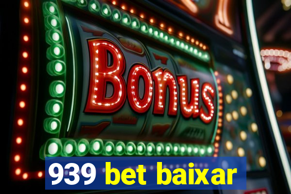 939 bet baixar